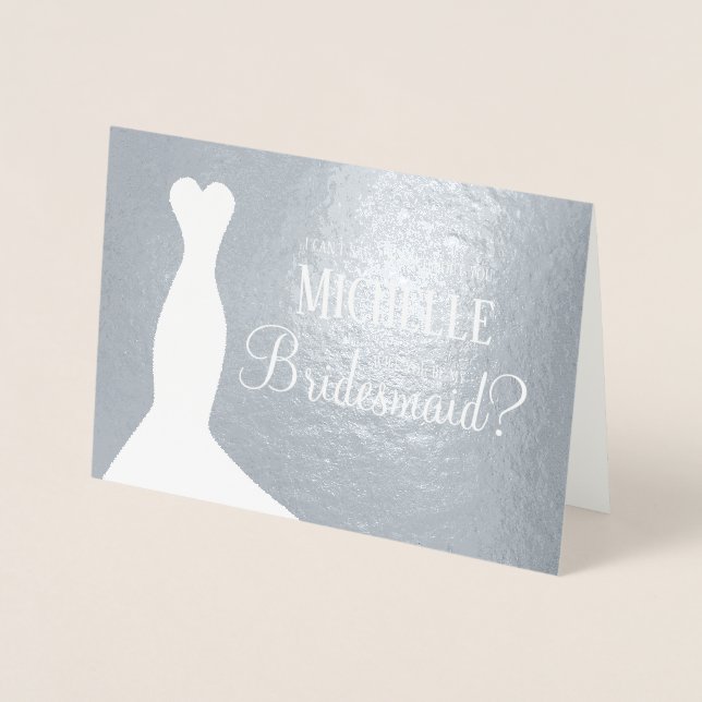 "Will you be my bridesmaid?" Personalised, Wedding Foil Card (Front)