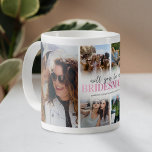 Will You Be My Bridesmaid Photo Collage Coffee Mug<br><div class="desc">Modern bridesmaid gift mug featuring a 6 photo collage template,  the word "will you be my bridesmaid?" in a cute pink gradient font,  and a text template for you to personalise.</div>