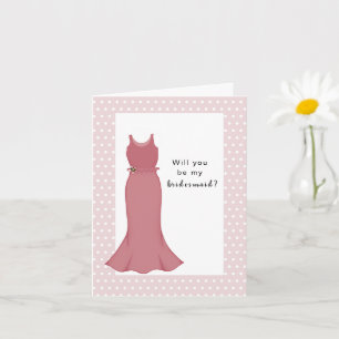 Will you be my Bridesmaid? Pink Dress Card