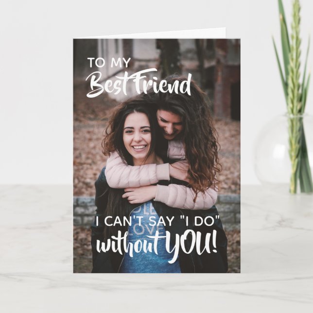 Will You Be My Bridesmaid Proposal Photo Card (Front)