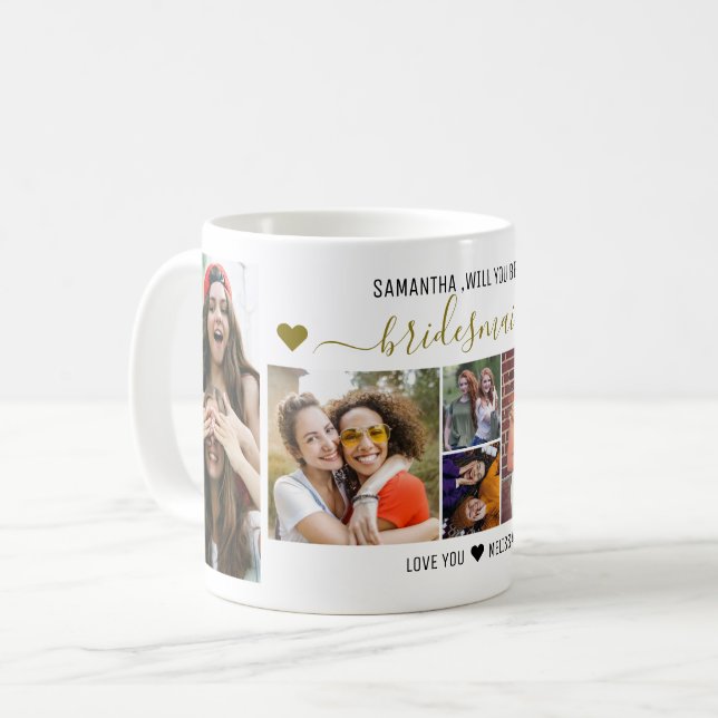 Will You Be My Bridesmaid Proposal Photo Collage  Coffee Mug (Front Left)