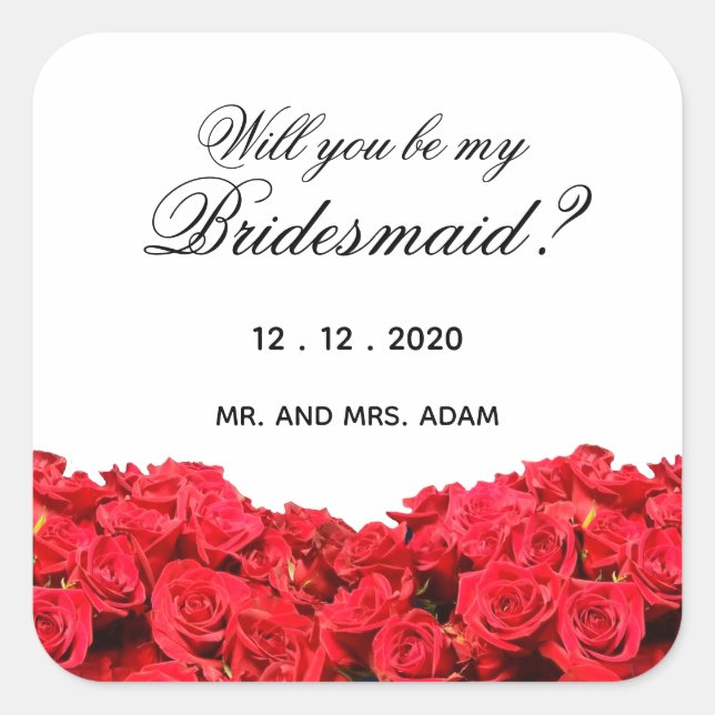 Will You Be My Bridesmaid Red Roses Square Sticker (Front)