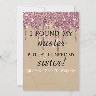 Will you be my bridesmaid? Rose Gold Dripping Invitation