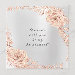 Will You Be My Bridesmaid  Rose Gold Wreath Grey Invitation