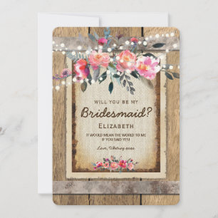 Will you be my Bridesmaid? Rustic Country Floral Invitation