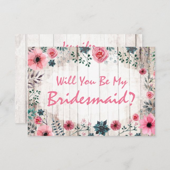 Will You Be My Bridesmaid? Rustic Floral Wedding Invitation (Front/Back)
