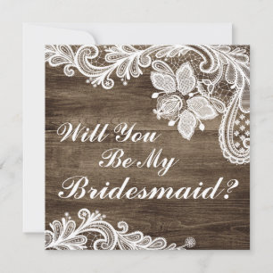 Will You Be My Bridesmaid? Rustic Wood & Lace Invitation