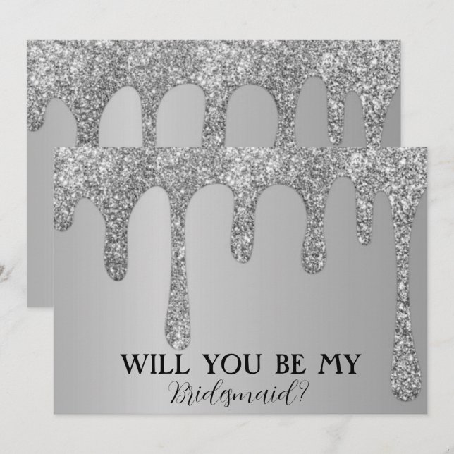 Will You Be My Bridesmaid Silver Glitter Drips Save The Date (Front/Back)