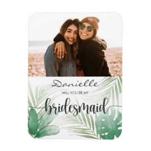 Will You Be My Bridesmaid Tropical Monstera Magnet