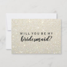 WIll You Be My Bridesmaid - White Gold Glitter Fab
