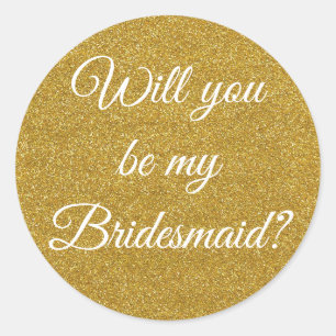 will you be my bridesmaid?white gold glitters  classic round sticker