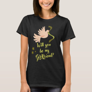 Will You Be My Girlfriend Cute Couple Proposal T-Shirt