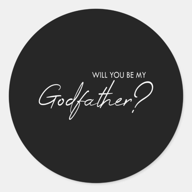 Will you be my godfather? classic round sticker (Front)