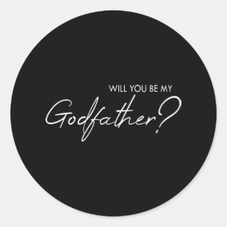 Will you be my godfather? classic round sticker