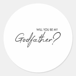 Will you be my godfather? classic round sticker