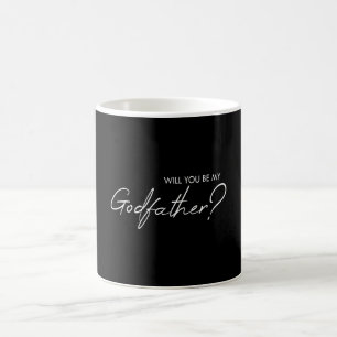 Will you be my godfather? coffee mug