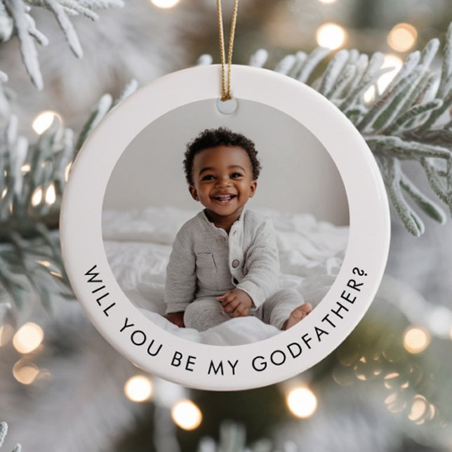 Will You Be My Godfather Photo Proposal Ceramic Ornament (Zazzle Will You Be My Godfather Photo Proposal Ceramic Ornament - Front)
