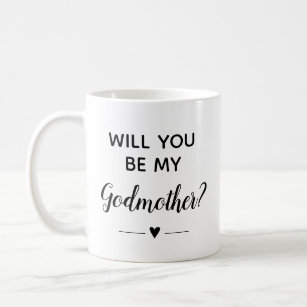 Will You Be My Godmother Proposal Baptism Coffee Mug