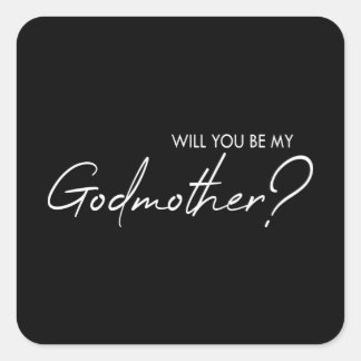 Will you be my godmother? square sticker
