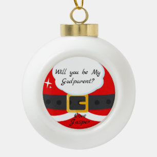 Will You Be My Godparent Santa Claus Ceramic Ball Christmas Ornament