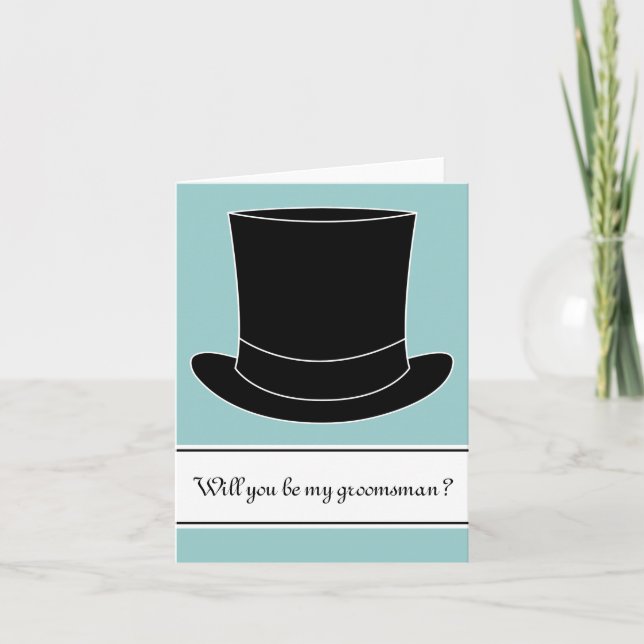 Will you be my groomsman card | Black tophat (Front)