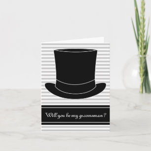 Will you be my groomsman card wedding top hat