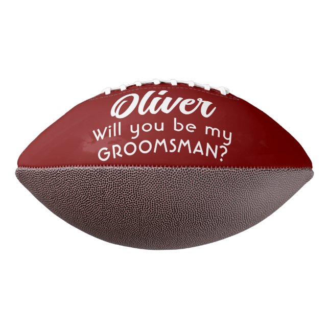 Will you be my Groomsman Custom Name  Football (Rotated 270)
