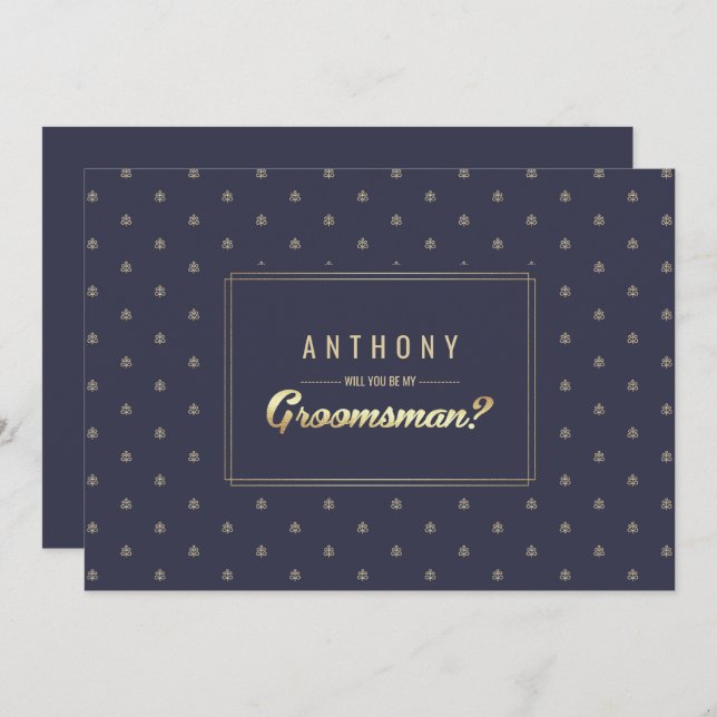 Will you be my Groomsman? Navy Blue Gold Wedding Invitation (Front/Back)