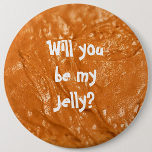 Will you be my Jelly? 6 Cm Round Badge