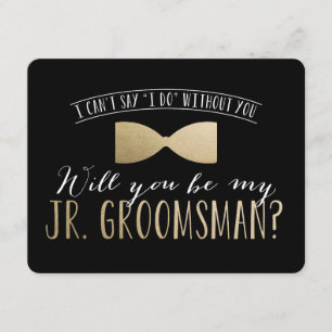 Will you be my Junior Groomsman ?   Groomsmen Invitation