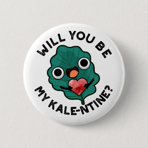 Will You Be My Kale-entine Funny Valentine Pun 6 Cm Round Badge