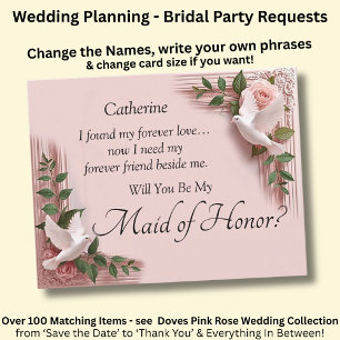 Will You Be My Maid of Honor? Pink Roses & Doves