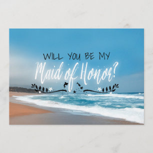 Will You Be My Maid Of Honour   Beach Maid Of Hono Invitation