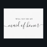 Will You Be My Maid of Honour | Minimalist Proposa Invitation Postcard<br><div class="desc">Ask your closest friend to stand by your side with this elegant “Will You Be My Maid of Honour” proposal card. Designed in a timeless minimalist style, this card features modern calligraphy paired with clean serif text - perfect for sophisticated brides who love simple, chic wedding stationery. It suits any...</div>