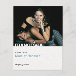 Will You Be My Maid of Honour Modern Photo Invitation
