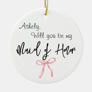 Will You Be My Maid of Honour Photo Bow Ceramic Ornament