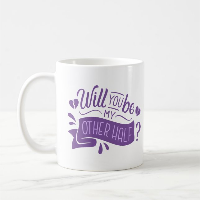 will you be my other half coffee mug (Left)