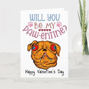 Will you be my Pawentine? Valentine from the dog Holiday Card