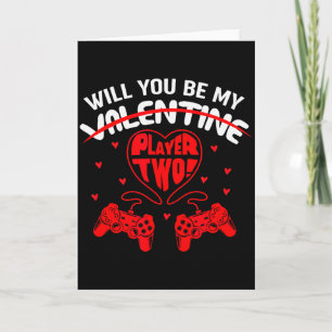 Will You Be My Player 2 Valentines Day For Gamer Card