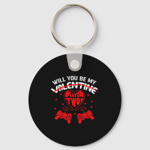 Will You Be My Player 2 Valentines Day For Gamer  Key Ring