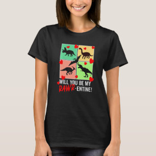 Will You Be My Rawr Entine  Valentines Day Dinosau T-Shirt