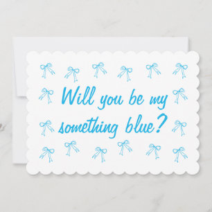 Will you be my something blue Bridesmaid Proposal Invitation