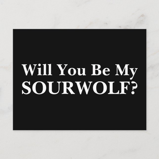Will you be my SOURWOLF? Customisable Text & Colou Postcard (Front)