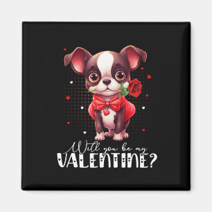 Will You Be My Valentine Cute Boston Terrier Dog L Magnet