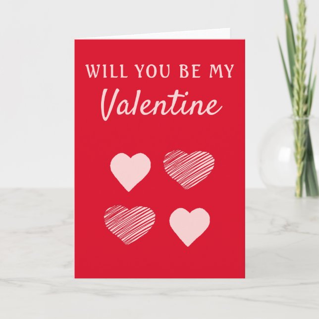 Will you be my Valentine Hearts Valentine`s Day Holiday Card (Front)