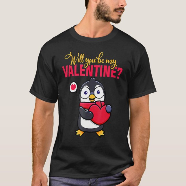 Will You Be My Valentine Penguin Valentine's Day T-Shirt (Front)