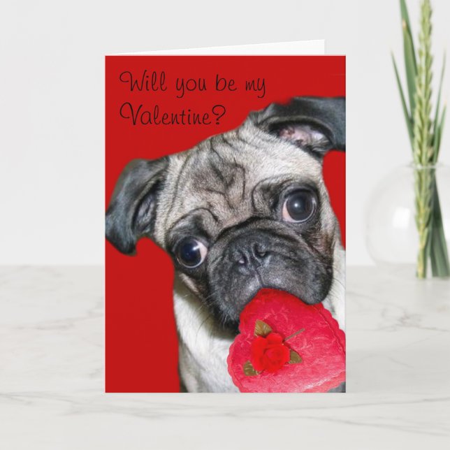 Will you be my Valentine pug greeting card (Front)