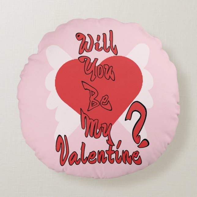 Will You Be My Valentine? Round Cushion (Front)