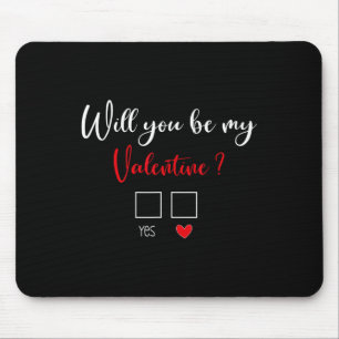 Will You Be My Valentine Shirt 1 Mouse Pad