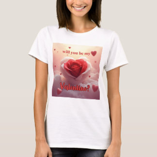 Will You Be My Valentine? T-Shirt